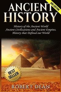 bokomslag Ancient History: History of the Ancient World: Ancient Civilizations, and Ancient Empires. History that Defined our World