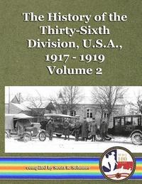 bokomslag The History of the Thirty-Sixth Division, U.S.A., 1917 - 1919, vol. 2
