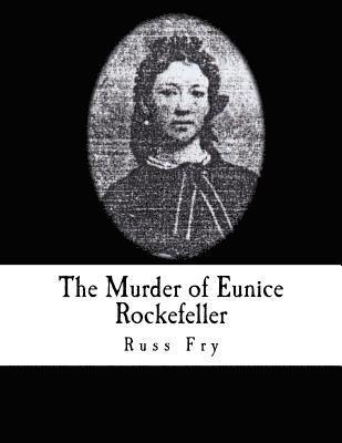 The Murder of Eunice Rockefeller 1