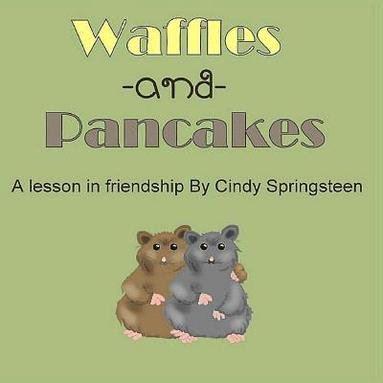 bokomslag Waffles and Pancakes: A Lesson In Friendship