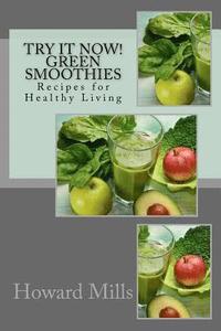 bokomslag Try It Now! GREEN SMOOTHIES: Recipes for Healthy Living