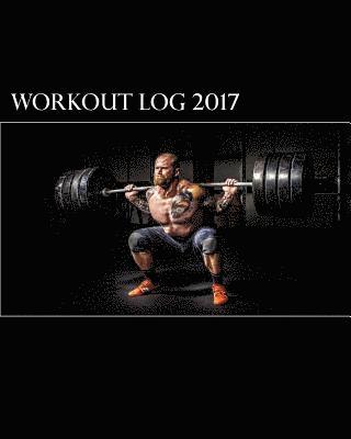 bokomslag Workout Log 2017: A 365-Day Workout Log