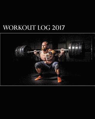 Health &. Fitness Books - Workout Log 2017: A 365-Day Workout Log, Häftad