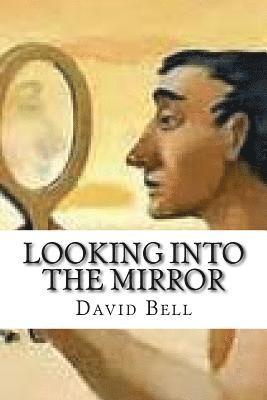 Looking Into The Mirror 1