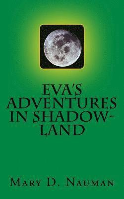 Eva's adventures in Shadow-Land 1