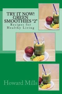 bokomslag Try It Now! GREEN SMOOTHIES "2": Recipes for Healthy Living