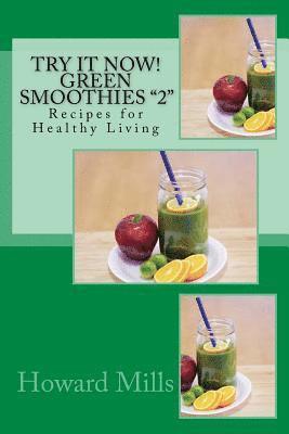 bokomslag Try It Now! GREEN SMOOTHIES "2": Recipes for Healthy Living