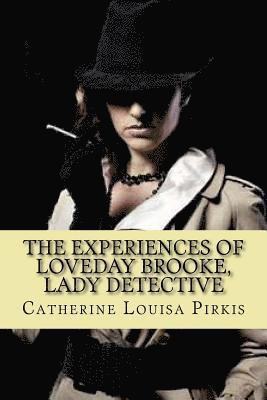 Catherine Louisa Pirkis - experiences of loveday brooke, lady detective (Special Edition), Häftad