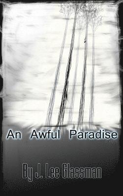 An Awful Paradise 1