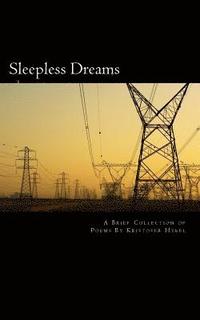 bokomslag Sleepless Dreams: a brief collection of Poems