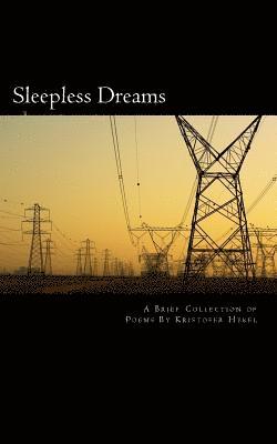 Sleepless Dreams: a brief collection of Poems 1