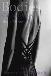 bokomslag Bodies: Carried Away (Book Three)