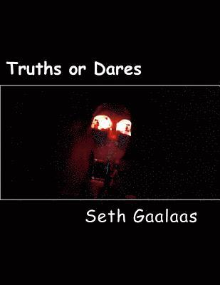 Truths or Dares: Long ago, engineers were building robots but they programmed them to kill. The scientists are now dead and Troy Wiesen 1