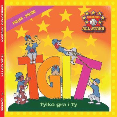 Polish TGIT, Thank Goodness It's T-Ball Day in Polish: Children's Baseball Book for ages 3-7 1