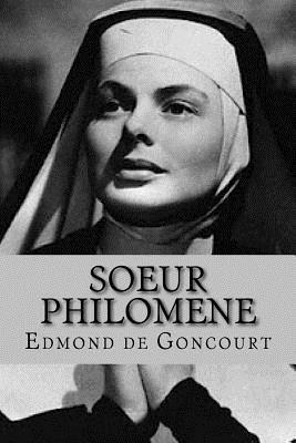 Edmond De Goncourt, Edmond de Goncourt - Soeur Philomene (French Edition), Häftad