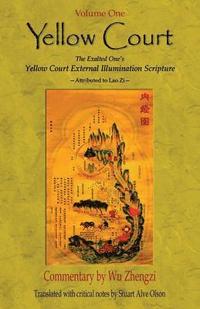 bokomslag Yellow Court: The Exalted One's Scripture on the &#8232;External Illumination of the Yellow Court