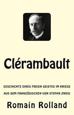 Clérambault: Geschichte eines freien Geistes im Kriege 1