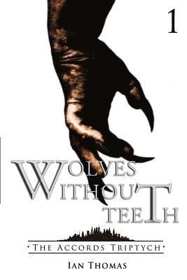 Wolves Without Teeth 1