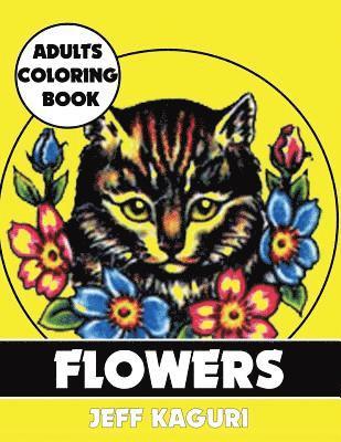 Adults Coloring Book: Flowers 1