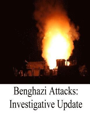 bokomslag Benghazi Attacks: Investigative Update
