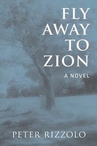 bokomslag Fly Away To Zion