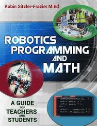 bokomslag Robotics Programming and Math: Introductory Guide for Teachers and Students