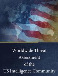 bokomslag Worldwide Threat Assessment of the US Intelligence Community: February 3, 2016