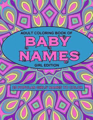 Adult Coloring Book of Baby Names: Girl Edition 1