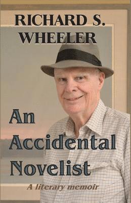 An Accidental Novelist: A Literary Memoir 1