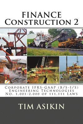 bokomslag Finance Construction-2: Corporate IFRS-GAAP (B/S-I/S) Engineering Technologies No. 1,001-2,000 of 111,111 Laws