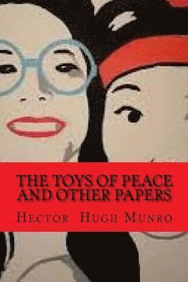 Hector Hugh Munro - toys of peace and other papers (Worldwide Classics), Häftad
