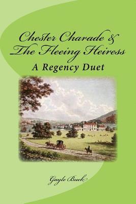 Gayle Buck - Chester Charade & The Fleeing Heiress, Häftad