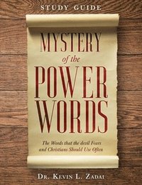 bokomslag Study Guide: Mystery of the Power Words: The Words that the devil Fears and Christians Should Use Often