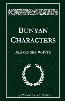 bokomslag Bunyan Characters: Lectures Delivered in St. George's Free Church, Edinburgh