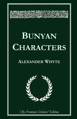 Cby Publishing - Bunyan Characters: Lectures Delivered in St. George's Free Church, Edinburgh, Häftad