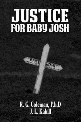 Jordan Leigh Kahill, R. G. Coleman P. H. D. - Justice for Baby Josh, Häftad
