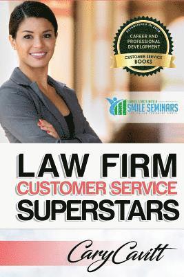 Law Firm Customer Service Superstars: Six attitudes that bring out our best 1