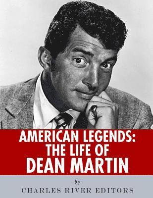 bokomslag American Legends: The Life of Dean Martin