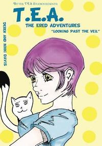 bokomslag T.E.A. The Ered Adventures Looking Beyond the Veil: Looking Beyond the Veil