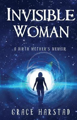 bokomslag Invisible Woman: A Birth Mother's Memoir