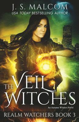bokomslag The Veil Witches: Realm Watchers Book 3: An Autumn Winters Novel