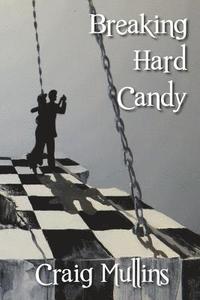 bokomslag Breaking Hard Candy