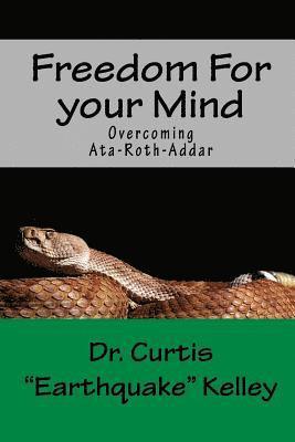 Freedom For Your Mind: Overcoming Ata-roth-addar