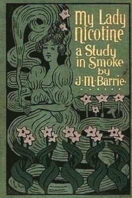 bokomslag My Lady Nicotine: A Study in Smoke