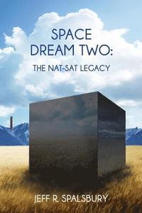 bokomslag Space Dream Two: : The Nat-Sat Legacy