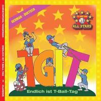 bokomslag German TGIT, Thank Goodness It's T-Ball Day in German: kids baseball books for ages 3-7