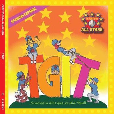 bokomslag Spanish Thank Goodness It's T-Ball Day in Spanish: A baseball book for kids ages 3-7