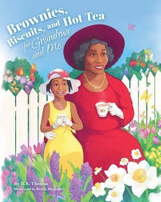 D. E. Thomas - Brownies, Biscuits, and Hot Tea for Grandma and Me, Häftad