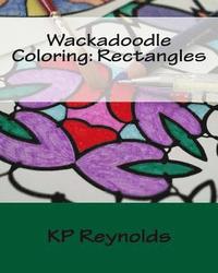 bokomslag Wackadoodle Coloring: Rectangles