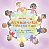 bokomslag Celebrating Ayyam-i-Ha Around the World